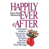 Happily Ever After: A Therapist Guide to Taking the Fight Out and Putting the Fun Back Into Your Marriage