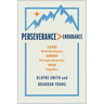 Perseverance > Endurance: Lead with Resilience. Grow Through Adversity. Win Together.