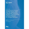 Solvatochromic Probes and Their Applications in Molecular Interaction Studies-a Themed Issue to Honor Professor Dr. Christian Reichardt