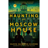 The Haunting of Moscow House
