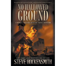 No Hallowed Ground: A Western Novel