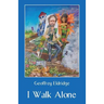 I Walk Alone