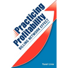 Practicing Profitability - Billing Network Effect for Revenue Cycle Control in Healthcare Clinics and Chiropractic Offices: Collections, Audit Risk, S