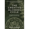 The Creative Alchemy Cycle: Activate Your Creativity to Wake Up and Get Free