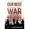 Our Best War Stories: Prize-winning Poetry & Prose from the Col. Darron L. Wright Memorial Awards