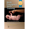 Birth Emergency Skills Training: Manual for Out-Of-Hospital Midwives