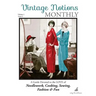 Vintage Notions Monthly - Issue 9: A Guide Devoted to the Love of Needlework, Cooking, Sewing, Fasion & Fun