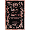 The Blood in the Roots