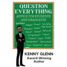 Question Everything: Advice for Students and Graduates