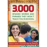 3,000 Spanish Words and Phrases They Won't Teach You in School