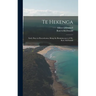 Te Hekenga; Early Days in Horowhenua, Being the Reminiscences of Mr. Rod. McDonald