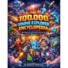 The 100,000 Young Explorer Encyclopedia: Why Questions and Fun Science Discoveries About the World Ages 6-10