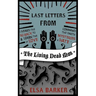 Last Letters from the Living Dead Man