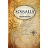 Somalia The Untold History 1941-1969
