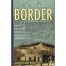 On the Border: Society and Culture Between the United States and Mexico