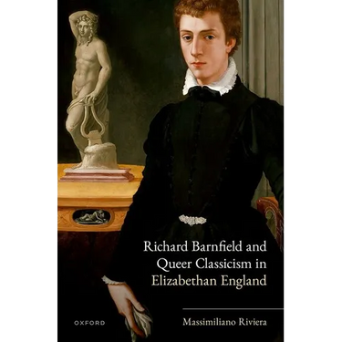Richard Barnfield and Queer Classicism in Elizabethan England