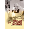 Last Dictatorship in Europe: Belarus Under Lukashenko
