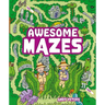 Awesome Mazes: Over 200 Incredible Puzzles to Navigate!