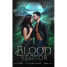 Blood Sector: A Standalone Shifter Omegaverse Romance