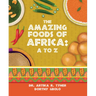 The Amazing Foods of Africa: A to Z