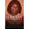 Liberia to The United States: A Liberian Girl's Life Journey " Coming To America"