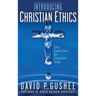 Introducing Christian Ethics: Core Convictions for Christians Today