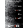 The Mouth Is A Coven