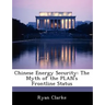 Chinese Energy Security: The Myth of the Plan's Frontline Status