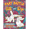 Fart Battle Cats vs Dogs: A Unique & Quirky Coloring Book for Cats & Dogs Lovers