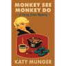 Monkey See Monkey Do: A Casey Jones Mystery