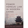 Power Versus Law in Modern China: Cities, Courts, and the Communist Party