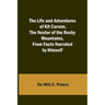 The Life and Adventures of Kit Carson, the Nestor of the Rocky Mountains, from Facts Narrated by Himself