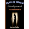 The Call of Darkness: A Relational Listening Approach to Suicide Intervention