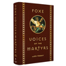 Foxe Voices of the Martrys: A.D. 33 - Today