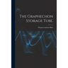 The Graphechon Storage Tube.