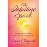 The Intuitive Spark: Bringing Intuition Home to Your Child, Your Family, and You