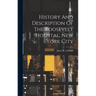 History And Description Of The Roosevelt Hospital, New York City