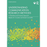 Understanding Communication Research Methods: A Theoretical and Practical Approach