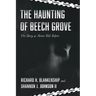 The Haunting of Beech Grove: The Story as Never Told Before