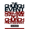 The Church Event: Call and Challenge of a Church Protestant