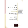 The Preached God: Proclamation in Word and Sacrament