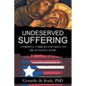 Underserved Suffering: A Psychospiritual Autobiography of Post-Colonial Faith from the Puerto Rican Diaspora