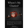 Where's My Chariot