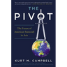 The Pivot: The Future of American Statecraft in Asia