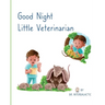 Good Night Little Veterinarian