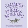 Cammie's Not-So-Normal Morning