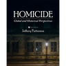 Homicide: Global and Historical Perspectives