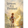 Screven, It is Finished