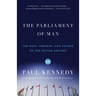 The Parliament of Man: The Past, Present, and Future of the United Nations