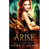 Arise